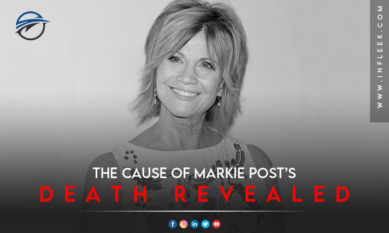 The cause of Markie Post’s death revealed