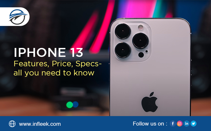 iPhone 13 Features Price Specs all you need to know